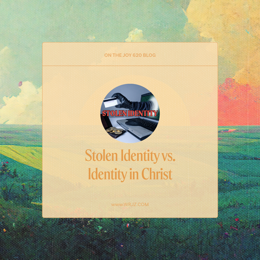 Stolen Identity vs. Identity in Christ